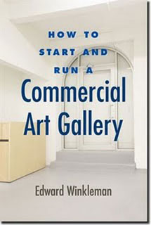 Edward Winkleman's How to Start and Run a Commercial Art Gallery (Allworth Press, 2009)